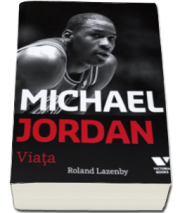Victoria Books: Michael Jordan. Viata - Roland Lazenby