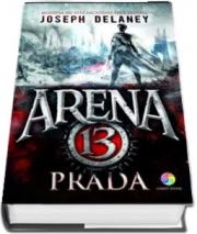 Prada. Seria Arena 13, volumul 2 - Joseph Delaney