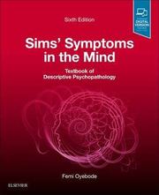 Sims' Symptoms in the Mind: Textbook of Descriptive Psychopathology - Femi Oyebode