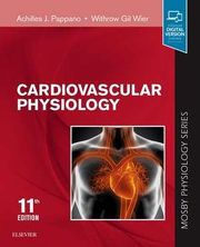 Cardiovascular Physiology: Mosby Physiology Monograph Series - Achilles J. Pappano, Withrow Gil Wier