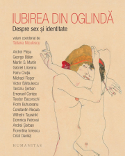 Iubirea din oglinda. Despre sex si identitate - Tatiana Niculescu (coord.)