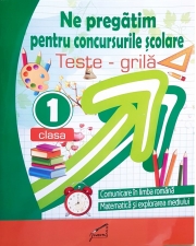 Ne pregatim pentru concursurile scolare - Clasa I. Teste grila - Marinela Chiriac