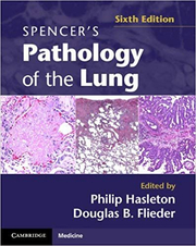 Spencer's Pathology of the Lung 2 Part Set with DVDs - Professor Philip Hasleton MD, Dr Douglas B. Flieder MD