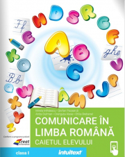 Comunicare in limba romana. Caietul elevului clasa 1 - Mirela Mihaescu
