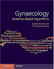 Gynaecology: Evidence-Based Algorithms - Jyotsna Pundir, Arri Coomarasamy