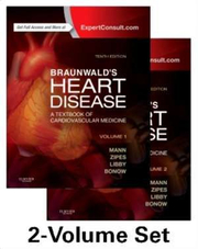Braunwald' s Heart Disease. A Textbook of Cardiovascular Medicine, 2-Volume Set - Douglas L. Mann, Douglas P. Zipes, Peter Libby, Robert O. Bonow