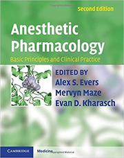 Anesthetic Pharmacology 2 Part Hardback Set: Basic Principles and Clinical Practice - Alex S. Evers MD, Mervyn Maze, Evan D. Kharasch