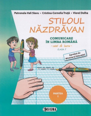 Stiloul Nazdravan. Comunicare in limba romana, caiet de lucru pentru clasa 1, semestrul 1 - Petronela Vali Slavu
