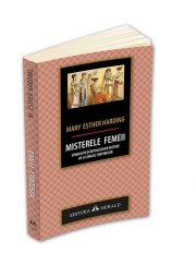 Misterele femeii: simboluri si ritualuri de initiere de-a lungul timpurilor - Mary Esther Harding