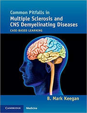 Common Pitfalls in Multiple Sclerosis and CNS Demyelinating Diseases: Case-Based Learning - B. Mark Keegan