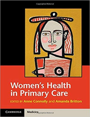 Women's Health in Primary Care - Anne Connolly, Amanda Britton