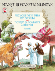 American Fairy Tales and Stories. Povesti si povestiri americane. Volumul I (editie bilingva) - Lyman Frank Baum, Nathaniel Hawthorne