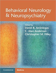 Behavioral Neurology &amp; Neuropsychiatry - David B. Arciniegas, C. Alan Anderson, Christopher M. Filley