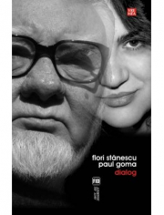 Dialog – Flori Stanescu – Paul Goma - Flori Stanescu