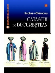 Catastih de bucurestean - Nicolae Vatamanu