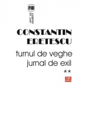 Turnul de veghe. Jurnal de exil 2005-2007 - Constantin Eretescu
