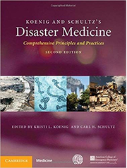 Koenig and Schultz's Disaster Medicine: Comprehensive Principles and Practices - Kristi L. Koenig, Carl H. Schultz