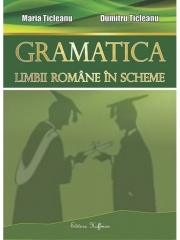 Gramatica limbii romane in scheme Maria Ticleanu ( Editia a IX-a )
