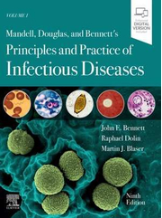 Mandell, Douglas, and Bennett's Principles and Practice of Infectious Diseases - John E. Bennett, Raphael Dolin, Martin J. Blaser