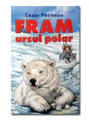 Fram, ursul polar-Cezar Petrescu