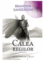 Calea regilor (vol. 1) - Brandon Sanderson