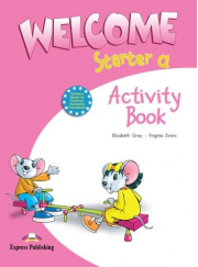 Welcome starter A, Activity Book, Curs de limba engleza - Elizabeth Gray
