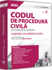 Codul de procedura civila si legislatie conexa 2022. Editie PREMIUM - Dan Lupascu
