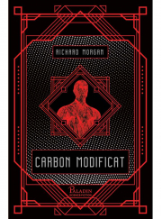Carbon modificat - Richard K. Morgan