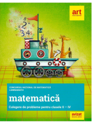 Culegere matematica pentru clasele 2-4. Concursul national de matematica LuminaMath