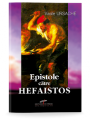 Epistole catre Hefaistos - Vasile Ursache