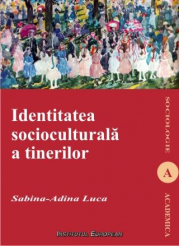 Identitatea socioculturala a tinerilor - Sabina-Adina Luca