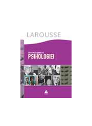 Marele dictionar al psihologiei - Larousse. Traducere de Aliza Ardeleanu