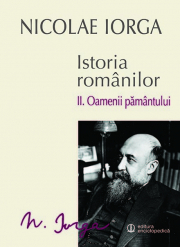 Istoria romanilor. Volumul 2. Oamenii pamantului - Nicolae Iorga