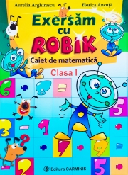 Exersam cu Robik. Caiet de matematica. Clasa I