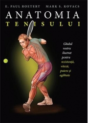 Anatomia tenisului - Paul E. Roetert
