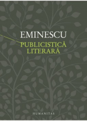 Publicistica literara. Convorbiri literare, Curierul de Iasi, Timpul, Fantana Blanduziei - Mihai Eminescu