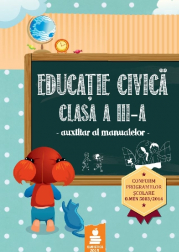 Educatie civica clasa a III-a - Auxiliar al manualelor (Aglaia Buduroi)