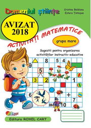 Domeniul stiinte, activitati matematice. Caiet pentru gradinita, grupa mare - Cristina Beldianu, Estera Tintesan