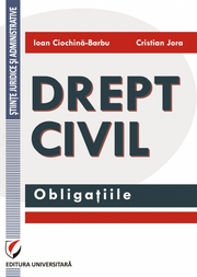 Drept civil. Obligatiile - Ioan Ciochina Barbu, Cristian Jora