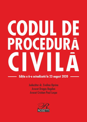 Codul de procedura civila. Editia a 6-a actualizata la 23 august 2020 - Dragos Bogdan, Evelina Oprina, Cristian Paul Lospa