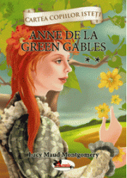 Cartea copiilor isteti. Anne de la Green Gables volumul 2 - Lucy Maud Montgomery