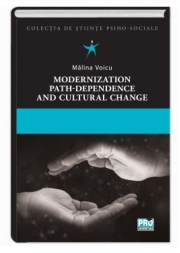 Modernization, Path-Dependence and Cultural Change - Malina Voicu