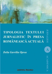 Tipologia textului jurnalistic in presa romaneasca actuala - Delia Oprea Gavriliu