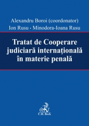 Tratat de Cooperare judiciara internationala in materie penala (Alexandru Boroi, Ion Rusu, Minodora Ioana Rusu)