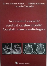Accidentul vascular cerebral cardioembolic. Corelatii neurocardiologice