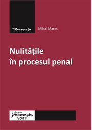 Nulitatile in procesul penal - Mihai Mares