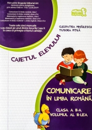 Comunicare in limba romana, caiet pentru clasa a II-a - Volumul al II-lea (Semestrul II)