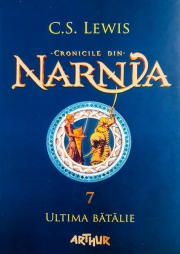 Cronicile din Narnia VII. Ultima bătălie