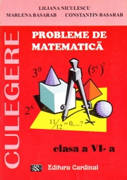 CULEGERE. Probleme de matematica, clasa VI - (Liliana Niculescu)