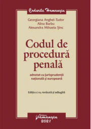 Codul de procedura penala adnotat cu jurisprudenta nationala si europeana. Editia a 2-a - Georgiana Anghel-Tudor, Alina Barbu, Alexandra Sinc